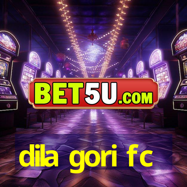 dila gori fc